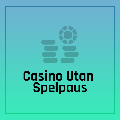 Casino Utan Spelpaus kasino